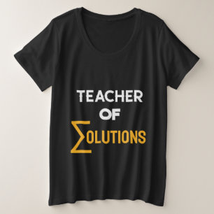 Teacher of ∑olutions Algebra Math Teacher Plus Size T-Shirt