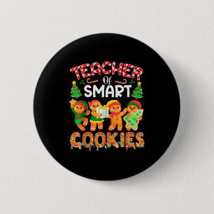 Teacher Of Smart Cookies Christmas Cute Gingerbrea Button