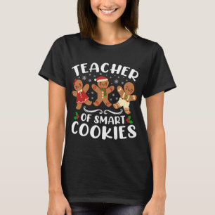 Teacher of Smart Cookies Christmas Gingerbread Cut T-Shirt