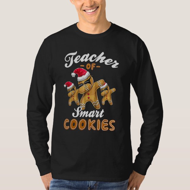 Teacher of Smart Cookies Dabbing Gingerbread Chris T-Shirt (Front)