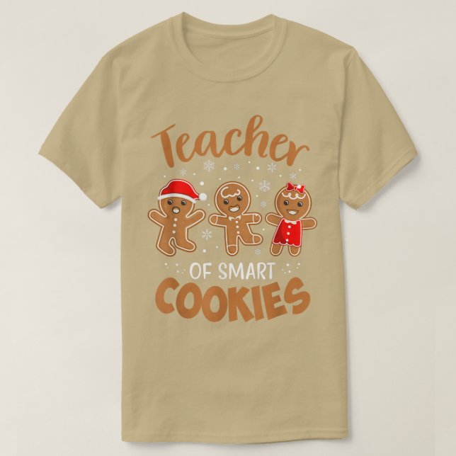 Teacher of Smart Cookies Gingerbread Christmas Tea T-Shirt (Design Front)