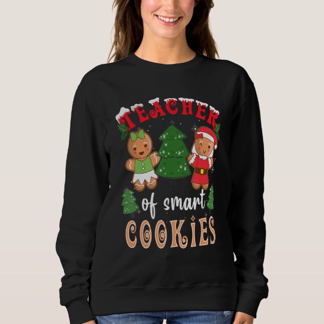 Teacher Of Smart Cookies Gingerbread Pajama Family Sweatshirt (Front)