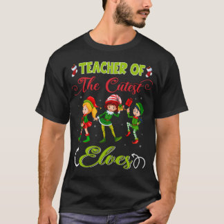 Teacher Of The Cutest Elves Merry Christmas T-Shirt
