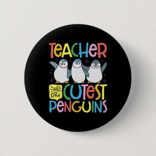 Teacher Of The Cutest Penguins Funny Penguin Back Button