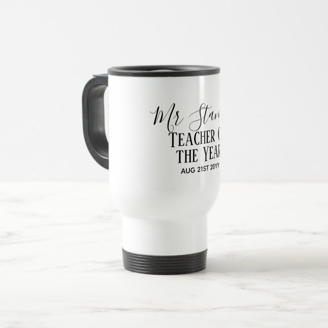 Teacher of the Year Personalized Modern Text Gift Travel Mug (Front Left)