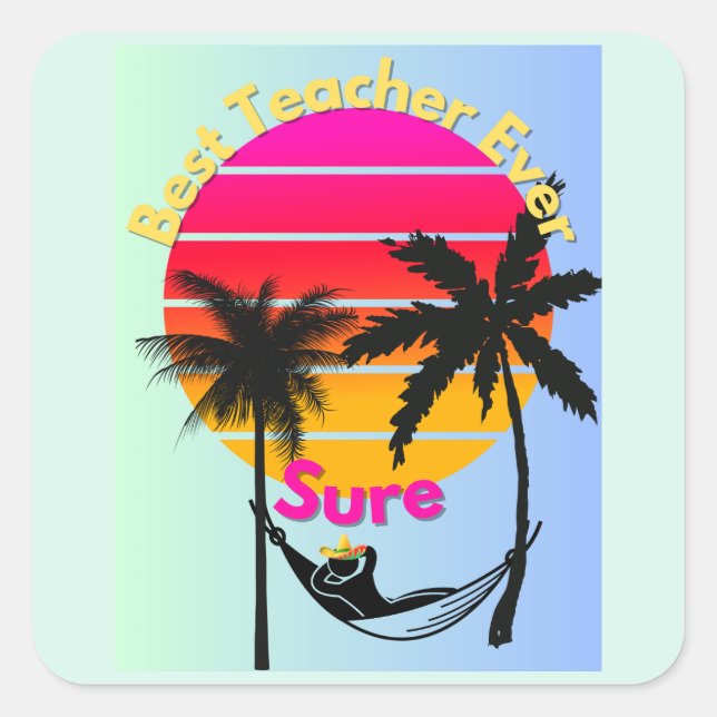 Teacher Of the Year: Sure Square Sticker (Front)