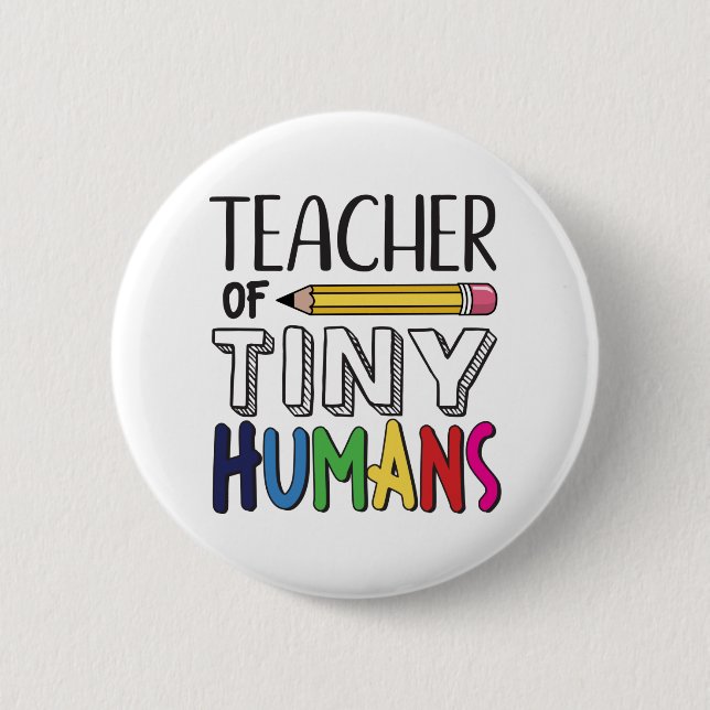 Teacher Of Tiny Humans Button (Front)