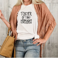 Teacher of Tiny Humans Early Childhood Educators