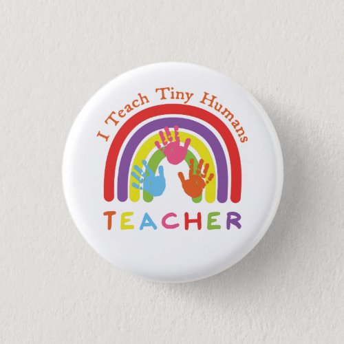 Teacher of Tiny Humans Educator Kindergarten Pre_K Button