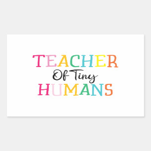 TEACHER OF TINY HUMANS RECTANGULAR STICKER