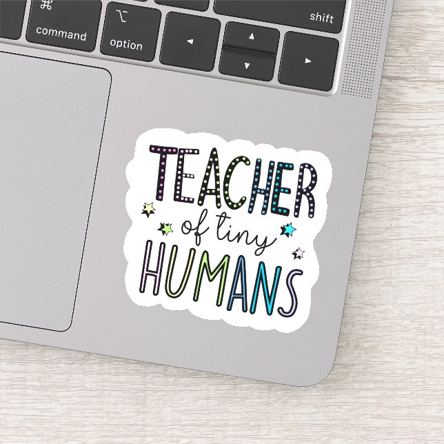 Teacher of tiny humans sticker (Detail)