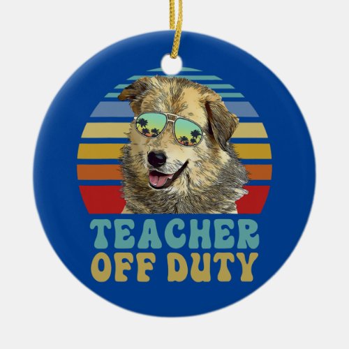 Teacher Off Duty Funny Anatolian Shepherd Dog Dog Ceramic Ornament