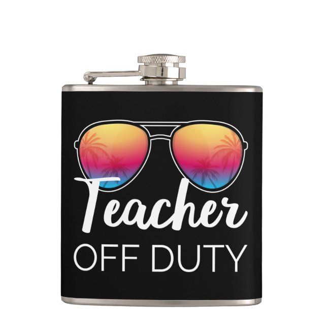Teacher Off Duty I Flask (Front)