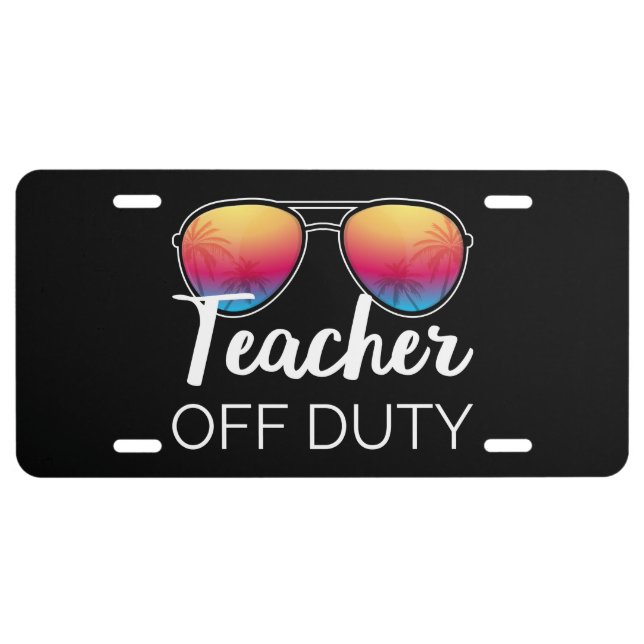 Teacher Off Duty I License Plate (Front)