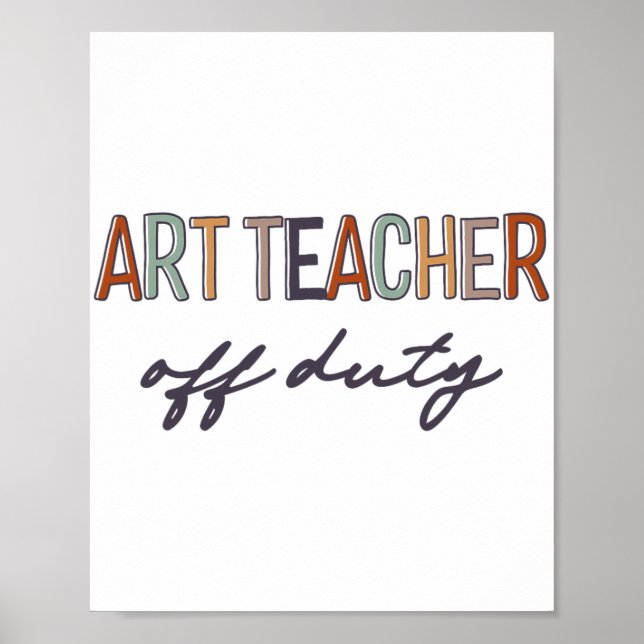 Teacher Off Duty Last Day Of School End Of School  Poster (Front)