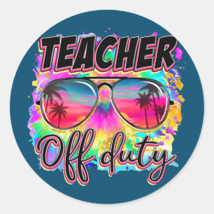 Teacher Off Duty Summer Glasses Beach vacation Classic Round Sticker