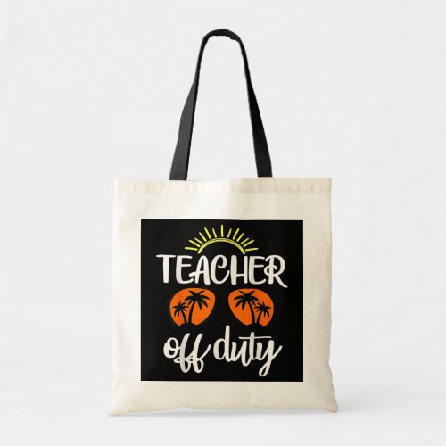 Teacher Off Duty Sunglasses Beach Summer Sunset  Tote Bag