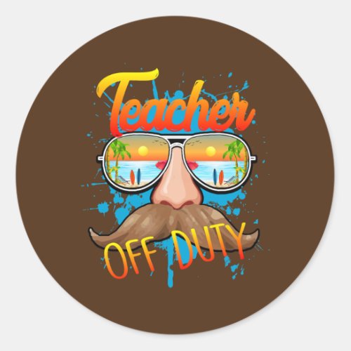 Teacher Off Duty Sunglasses Beach Sunset School Classic Round Sticker