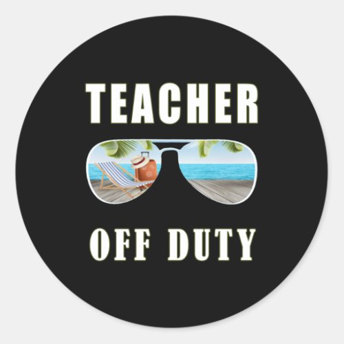 Teacher off duty sunglasses palm beach vacation classic round sticker