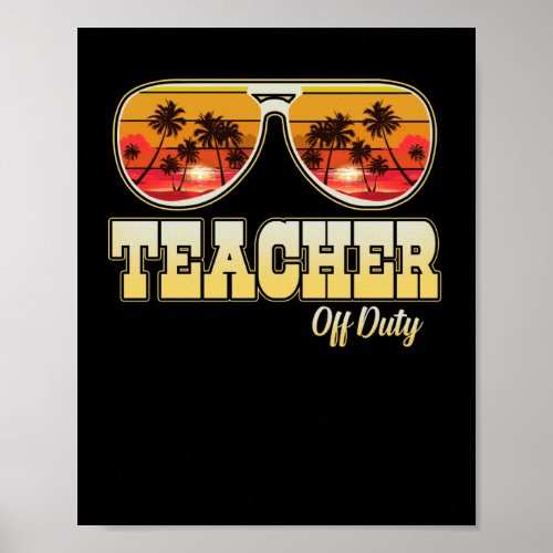 Teacher Off Duty Sunglasses Palm Tree Beach Sunset Poster