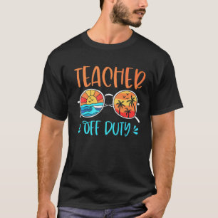 Teacher Off Duty Sunglasses Palm Tree Beach Sunset T-Shirt