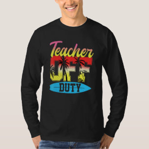 Teacher Off Duty Vacation Sunset Beach Summer Retr T-Shirt