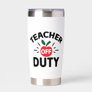 Teacher Off Duty Wordart Insulated Tumbler