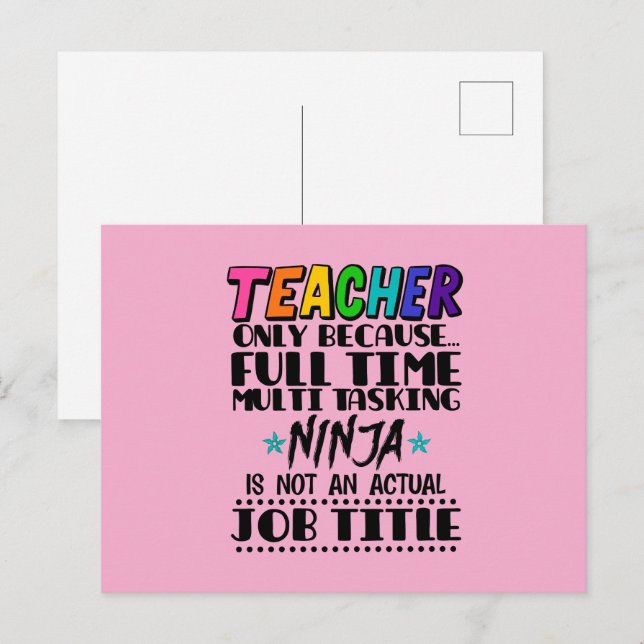 Teacher Only Because Full Time Multi Tasking Ninja Postcard (Front/Back)