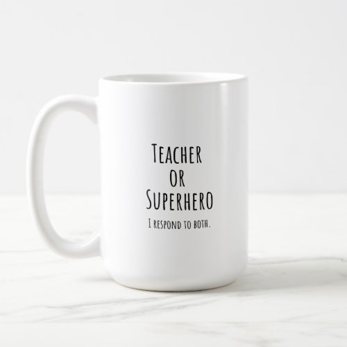Teacher or Superhero Coffee Mug