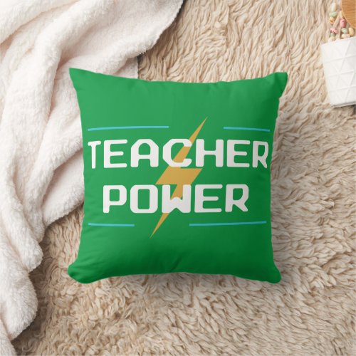 TEACHER POWER THROW PILLOW