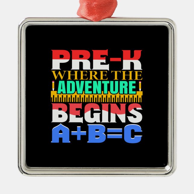 Teacher Pre K Where The Adventure Begins Metal Ornament (Front)