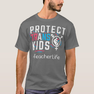 Teacher Protect Trans Kids Transgender LGBT Pride T-Shirt