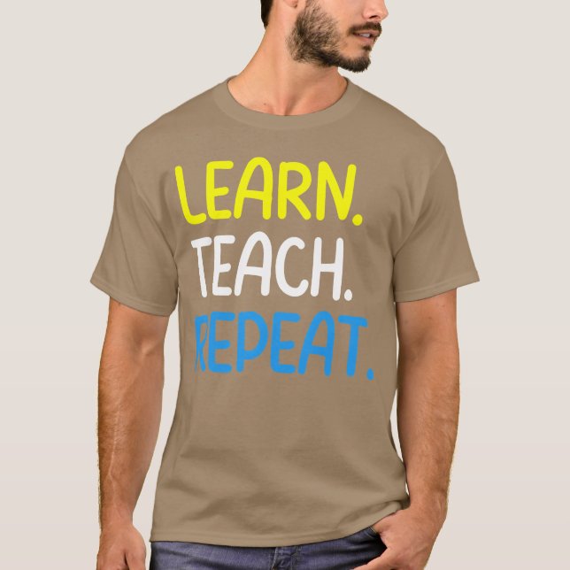 Teacher Quote Learneach Repea girl T-Shirt (Front)