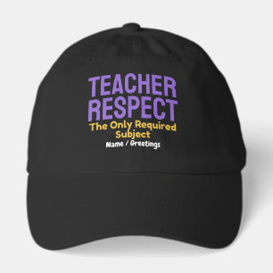Teacher Respect The Only Required Subject Educatio Hat