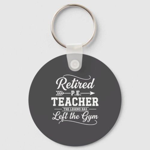 Teacher Retired P.e. Teacher The Legend Has Left T