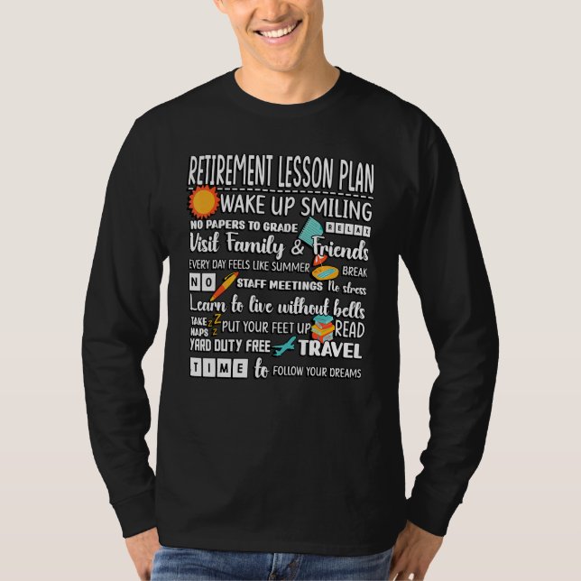 Teacher Retirement Lesson Plan Retired Teacher T-Shirt (Front)