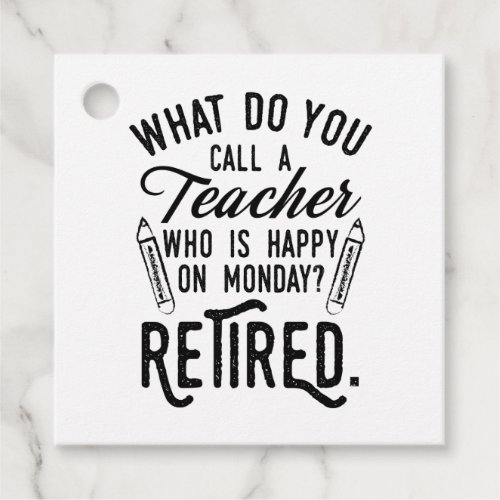 Teacher Retirement Principal Retired Typography Favor Tags