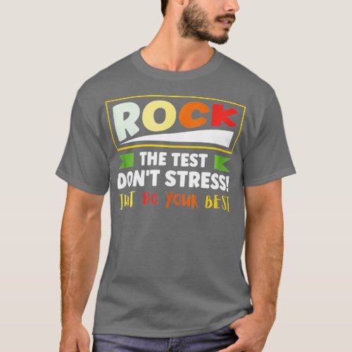Teacher Rock The Test Testing Day Saying Positive  T_Shirt