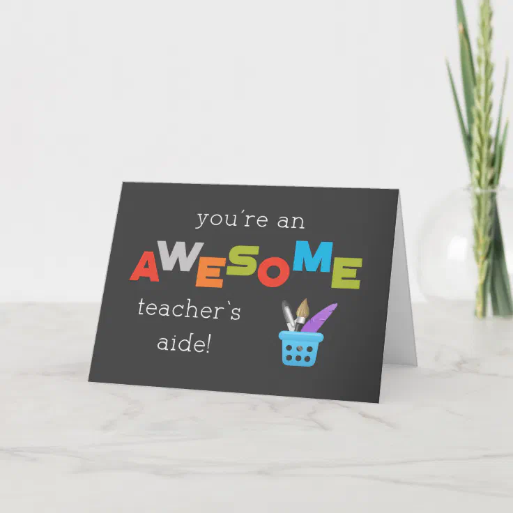 Teacher’s Aide Teacher Appreciation Day Awesome Card | Zazzle