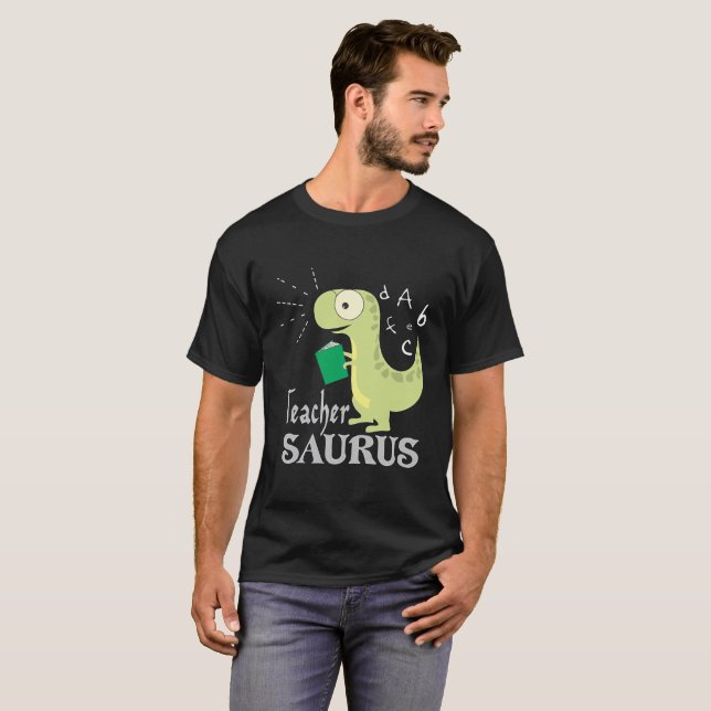 TEACHER-SAURUS T-Shirt (Front Full)