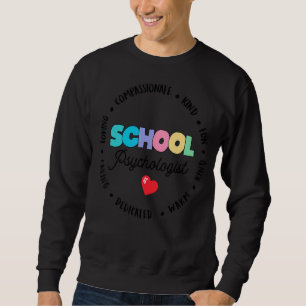 Teacher School Psychologist Special Ed Psych Appre Sweatshirt