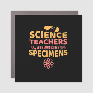 Teacher Science Teachers Are Awesome Specimens Car Magnet