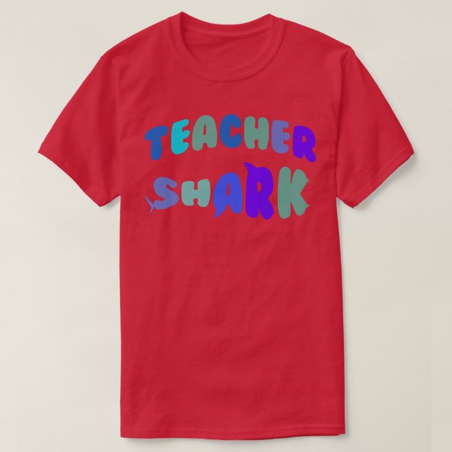 Teacher shark gift to appreciation teacher T-Shirt (Design Front)
