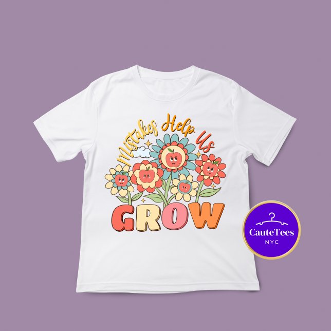Teacher Shirts | Mistakes Helps Us Grow T-Shirt (Creator Uploaded)