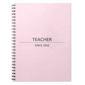 Teacher 'since Year' Modern Custom Pastel Notebook by ops2014 at Zazzle