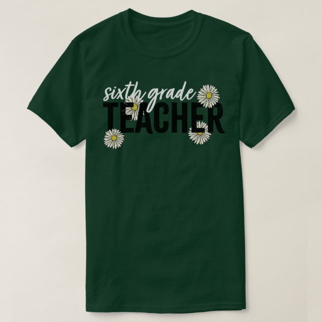 TEACHER SIXTH GRADE T-Shirt (Design Front)