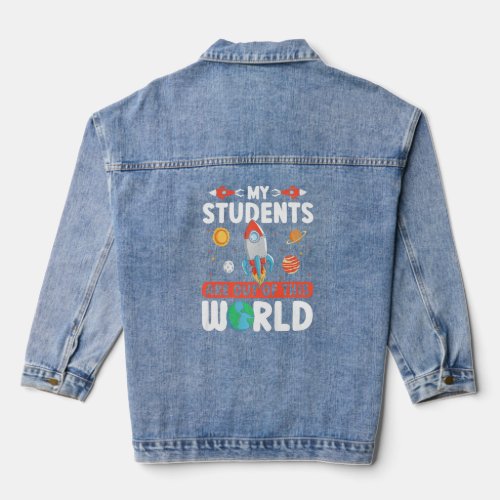 Teacher Space _ My Students Are Out Of This World  Denim Jacket