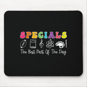 Teacher Specials The Part of The Day - Specials Mouse Pad