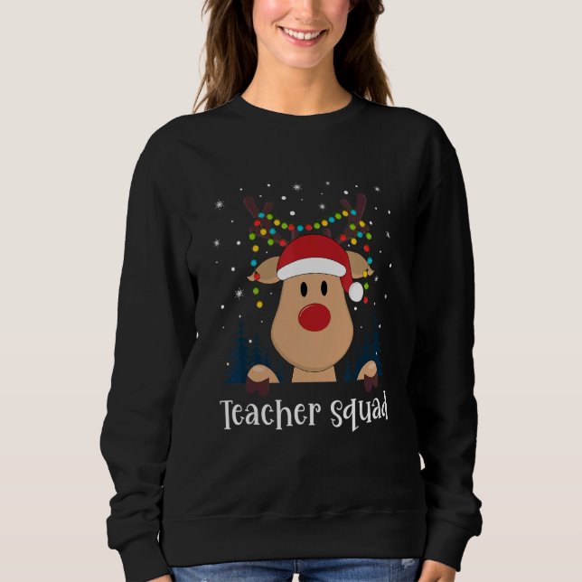 Teacher Squad Christmas Reindeer Lights Tree Xmas  Sweatshirt (Front)