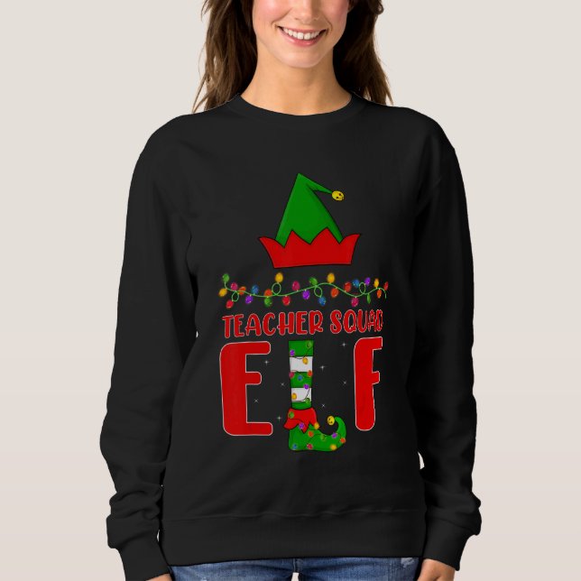 Teacher Squad Elf Matching Family Lighting Christm Sweatshirt (Front)